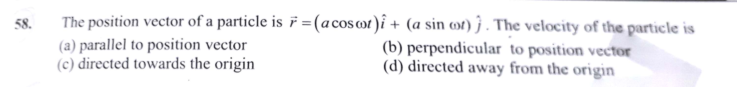 Question image for the position vector of a particle is given we have